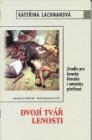 Dvojí tvář lenosti Dvojí tvář lenosti
