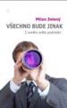 A fresh look at the current world economic crisis by Prof. Milan Zeleny A fresh look at the current world economic crisis by Prof. Milan Zeleny