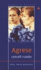 Agrese: Agrese a vztah Agrese: Agrese a vztah