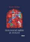 Teologické směry 20. století Teologické směry 20. století