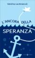 THE ANCHOR OF HOPE in Italian THE ANCHOR OF HOPE in Italian